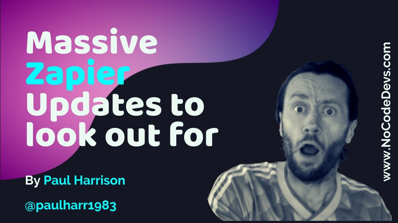 Massive Zapier Updates to look out for NoCodeDevs